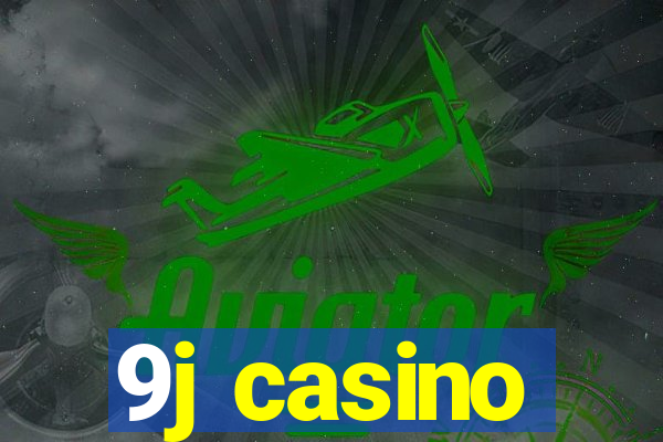 9j casino